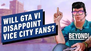 IGN - Will GTA VI Disappoint Vice City Fans?