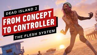 IGN - How Dead Island 2's Gore System Was Created