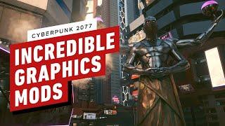 IGN - The Top 5 Best Mods to Make Cyberpunk 2077 Look Incredible