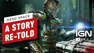 IGN - Dead Space: Rewriting and Improving the Story of a Horror Classic - IGN First
