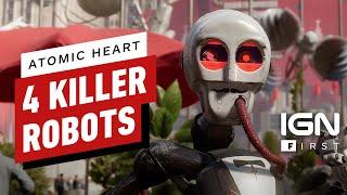 IGN - Atomic Heart:  4 Robots That Will Try to Kill You - IGN First