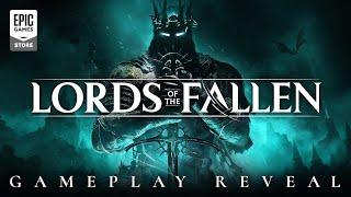 Epic Games - LORDS OF THE FALLEN - Official Gameplay Reveal Trailer | Pre-Order Now on Epic Game Store