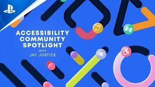PlayStation - Accessibility Community Spotlight - Interview with Jay Justice | PlayStation