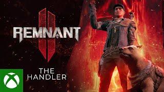 Xbox - Remnant 2 – Handler Archetype Reveal Trailer