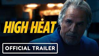 IGN - High Heat - Official Trailer (2022) Don Johnson, Olga Kurylenko
