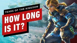 IGN - How Long is The Legend of Zelda: Tears of the Kingdom?