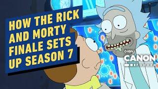 IGN - How The Rick and Morty Finale Sets Up Season 7 | Rick and Morty Canon Fodder