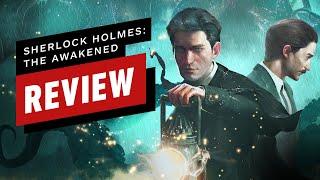 IGN - Sherlock Holmes: The Awakened Review