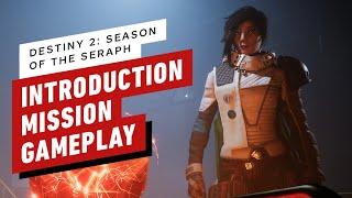 IGN - Destiny 2: Season of the Seraph Introduction Mission Gameplay
