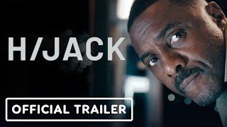 IGN - Hijack - Official Trailer (2023) Idris Elba, Christine Adams