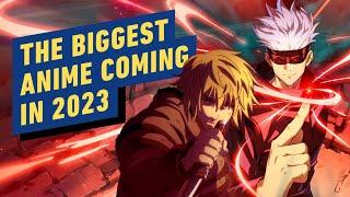 IGN - The Biggest Anime Coming in 2023