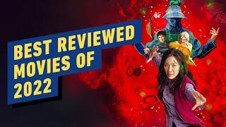 IGN - The Best Reviewed Movies of 2022