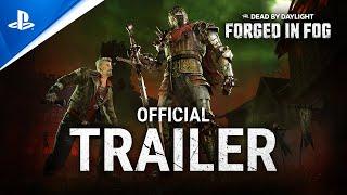 PlayStation - Dead by Daylight - Forged In Fog Official Trailer | PS5 & PS4 Games