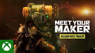 Xbox - Meet your Maker | Release Date Trailer