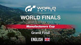 PlayStation - GT World Series 2022 | World Finals | Manufacturers Cup | Grand Final [ENGLISH]