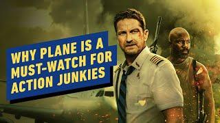 IGN - Why Plane is a Must-Watch for Action Junkies