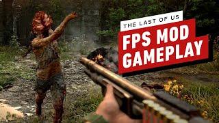IGN - The Last of Us Part 1 - PC First Person Mode Mod Gameplay