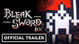 IGN - Bleak Sword DX - Official Release Date Announcement Trailer