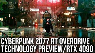 Digital Foundry - Cyberpunk 2077 Ray Tracing: Overdrive Technology Preview on RTX 4090