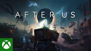 Xbox - After Us - Launch Trailer