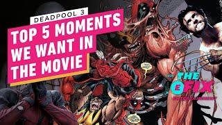 Top 5 Moments The Deadpool 3 Movie Needs To Recreate With Wolverine - IGN The Fix: Entertainment
