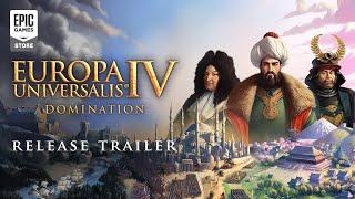 Epic Games - Europa Universalis IV: Domination - Release Trailer