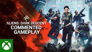 Xbox - Aliens: Dark Descent - Commented Gameplay Trailer