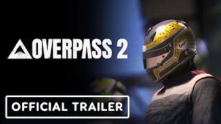 IGN - Overpass 2 - Official Reveal Trailer
