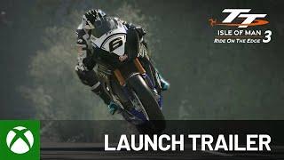 Xbox - TT Isle of Man: Ride on the Edge 3 | Launch Trailer