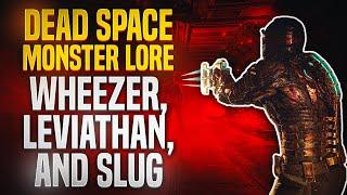 GamingBolt - Dead Space Monster Lore - Wheezer, Leviathan, And Slug - Before You Play Dead Space 1 Remake