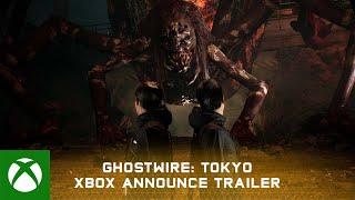 Xbox - Ghostwire: Tokyo | Xbox Announce Trailer