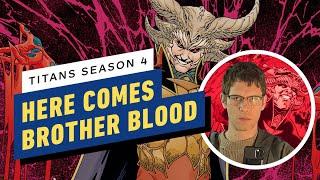 IGN - Why Brother Blood is the Perfect Villain for Titans Season 4