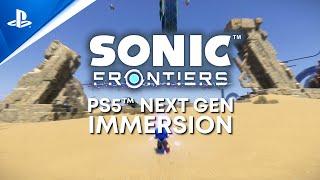 PlayStation - Sonic Frontiers - Next Gen Immersion Trailer | PS5 Games