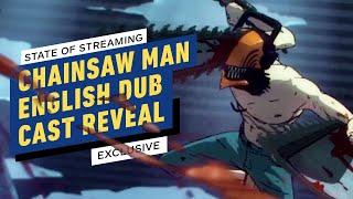 Chainsaw Man English Dub Voice Cast Revealed | IGN State of Streaming 2022