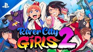 PlayStation - River City Girls 2 - Launch Trailer | PS5 & PS4 Games
