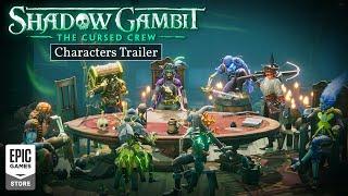 Epic Games - Shadow Gambit: The Cursed Crew - Characters Trailer