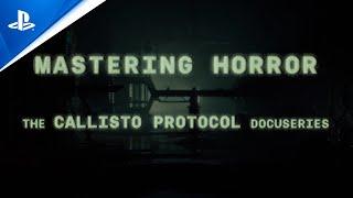PlayStation - The Callisto Protocol - Mastering Horror Docuseries: Episode 3 | PS5 Games