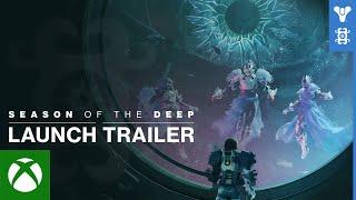Xbox - Destiny 2: Season of the Deep Launch Trailer