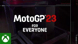 Xbox - MotoGP23 For Everyone Trailer
