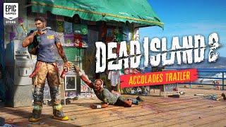 Epic Games - Dead Island 2 Accolades Trailer