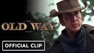 IGN - The Old Way - Official Clip (2023) Nicolas Cage