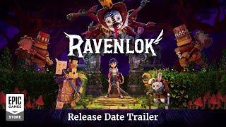 Epic Games - Ravenlok - Release Date & Pre-Purchase Trailer
