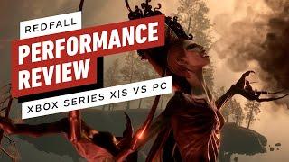 IGN - Redfall Performance Review - Xbox Series X|S vs PC