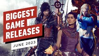 IGN - The Biggest Game Releases of June 2023