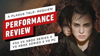 IGN - A Plague Tale: Requiem Performance Review PS5 vs Xbox Series X|S vs PC